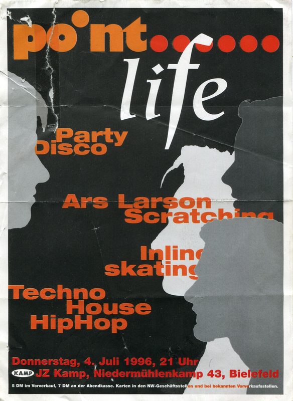 Point...life — Party Disco · Ars Larson Scratching · JZ Kamp Bielefeld · Donnerstag 04.07.1996, 21 Uhr · Techno/House/HipHop