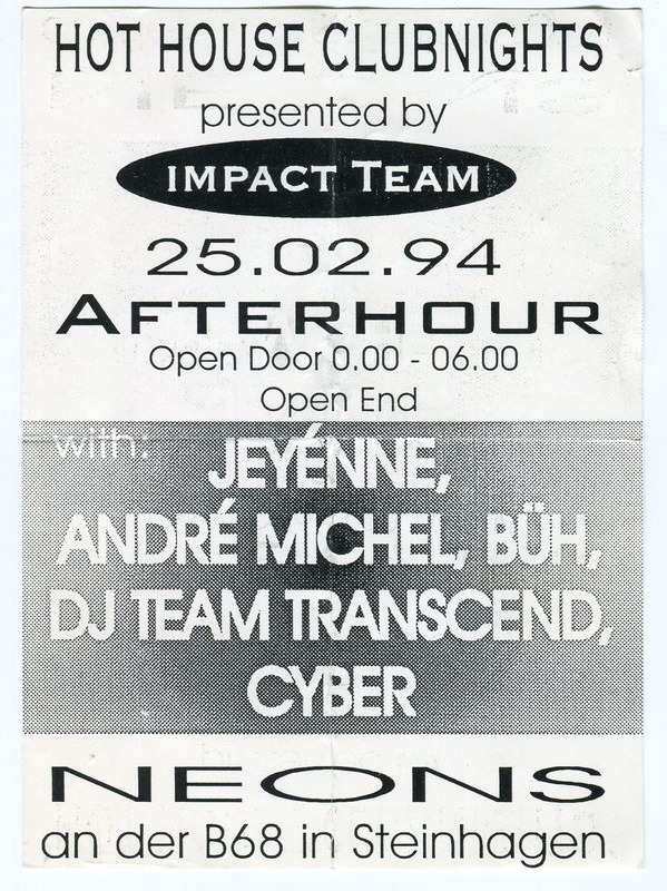Hot House Clubnights · Impact Team · Afterhour · Neons B68 Steinhagen · 25.02.1994 · Jeyenne · André Michel · Büh · DJ Team Transcend · Cyber
