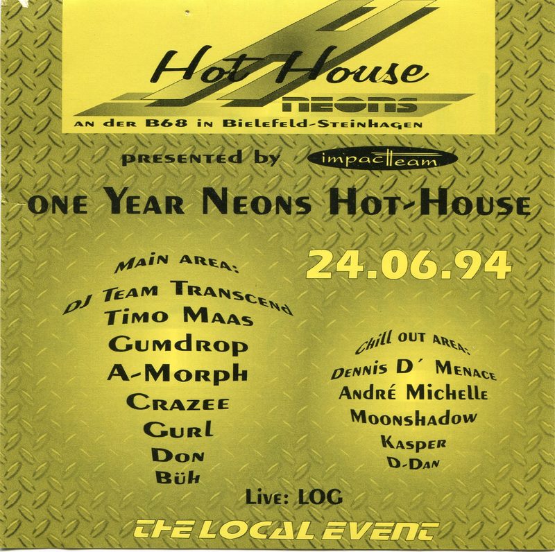 One Year Neons Hot-House · Neons B68 Bielefeld-Steinhagen · 24.06.1994 · DJ Team Transcend · Timo Maas · Gumdrop · A-Morph · Crazee · Gurl · Don · Büh · live: LOG · Chill: Dennis D'Menace · André Michelle · Moonshadow · Kasper · D-Dan